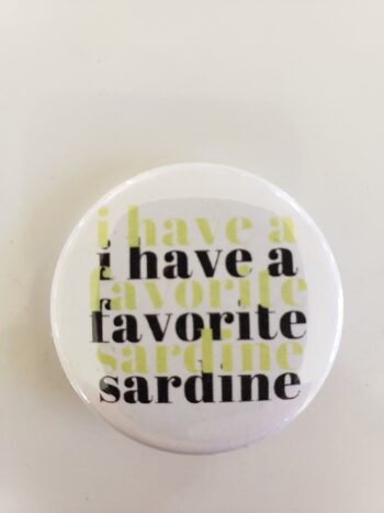 Image of i have a favorite sardine button