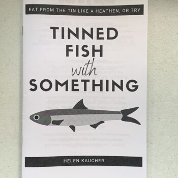 Image of the cover of Eat From the Tin Like a Heathen, or try Tinned Fish with Something, by Helen Kaucher